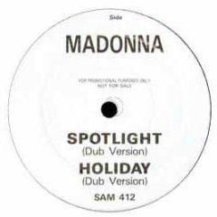 Madonna - Spotlight / Holiday / Into The Groove - Sire