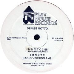 Denise Motto - I M N X T C - Play House Records