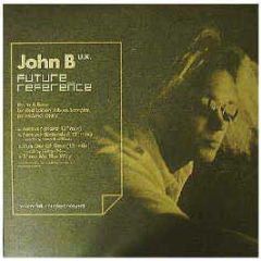 John B - Future Reference (Sampler) - Beta