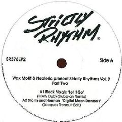Wax Motif & Neoteric - Strictly Ryhthms Vol 9 Part 2 - Strickly Rhythm
