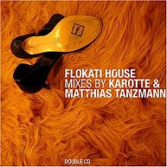 Karotte & Matthias Tanzmann - Flokati House - Harry Klein
