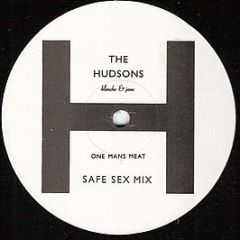 The Hudsons - One Mans Meat (Safe Sex Mix) - Wheelchair Records