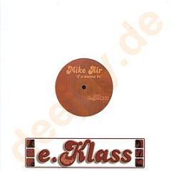 Mike Air - If You Wanna Be - E-Klass Records