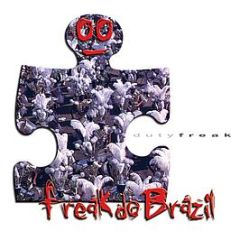 Freak Do Brazil - Duty Freak - Kernel Records