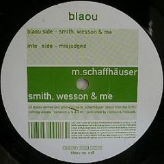 M. Schaffhauser - Smith, Wesson & Me - Blaou Sounds