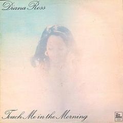 Diana Ross - Touch Me In The Morning - Tamla Motown