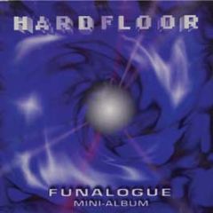 Hardfloor - Funalogue EP - Harthouse
