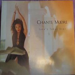 Chante Moore - Love's Taken Over - MCA