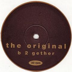 The Original - B 2 Gether - Ore Music
