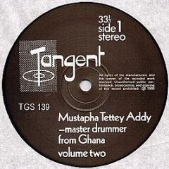 Mustapha Tettey Addy - Master Drummer From Ghana - Volume Two - Tangent Records