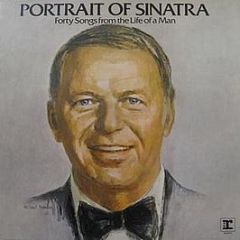 Frank Sinatra - Portrait Of Sinatra: Forty Songs From The Life Of A Man - Reprise Records
