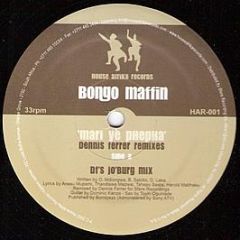 Bongo Maffin - Mari Ye Phepha (Dennis Ferrer Remixes) - House Afrika Records