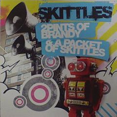Skittles - 2 Pints Of Brandy & A Packet Of Skittles - Contagious Recordings