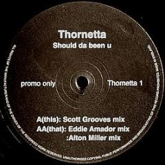 Thornetta - Should Da Been U - Thornetta