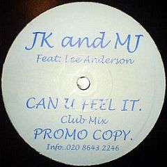 Jk And Mj - Can U Feel It - Jk & Mj