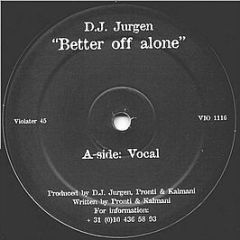 DJ Jurgen - Better Off Alone - Violent Records