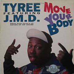 Tyree Featuring J.M.D. - Move Your Body - D.J. International Records