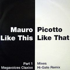 Mauro Picotto - Like This Like That (Rmx's Part 1) - Virgin