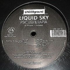 Liquid Sky - Psichoterapia - Underground