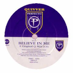 Quivver - Believe In Me - Perfecto