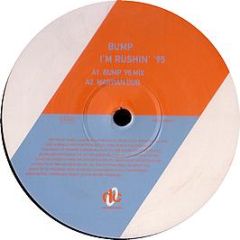 Bump - I'm Rushin (1995 Remix) - Deconstruction