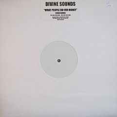 Divine Sounds - What People Do For Money (1998 Remix) - White