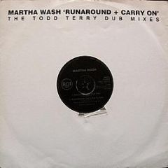 Martha Wash - Runaround + Carry On (The Todd Terry Dub Mixes) - RCA