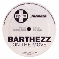 Barthezz - On The Move (Remixes) - Positiva