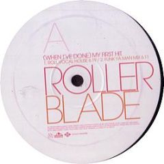 Rollerblade - (When I'Ve Done) My First Hit - Pepper