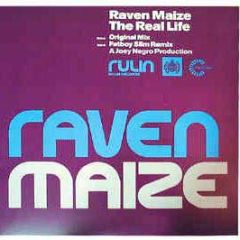 Raven Maize - The Real Life - Rulin
