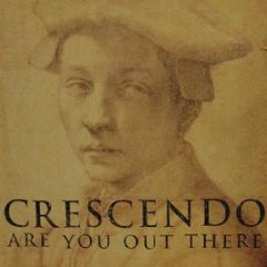 Crescendo - Are You Out There - Ffrr