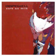 Hopewell - Safe As Milk - Tin Drum