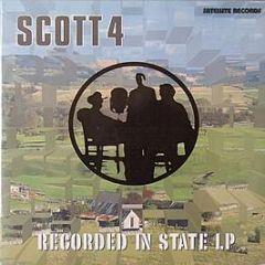 Scott 4 - Recorded In State LP - Satellite