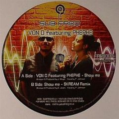 Von D - Show Me - Sub Freq Recordings