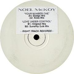 Noel Mckoy - Your Number One / Love Under Control - Right Track Records