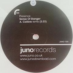 Presence - Sense Of Danger (Calibre Remixes) - Juno Records