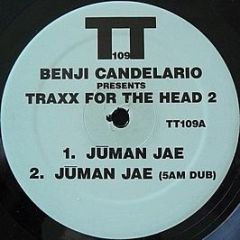 Benji Candelario - Traxx For The Head 2 - Tt Records