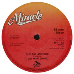 Two Man Sound - Que Tal America - Miracle