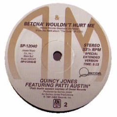 Quincy Jones Feat Patti Austin - Betcha Wouldn't Hurt Me - A&M