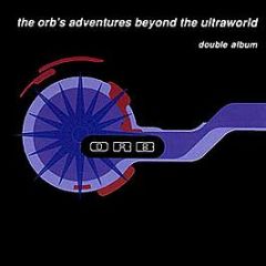 The Orb - Adventures Beyond Ultraworld - Wau Mr Modo