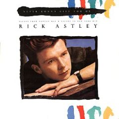 Rick Astley - Never Gonna Give You Up - RCA