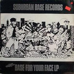 Suburban Base Records - Sub Base For Your Face Lp - Suburban Base