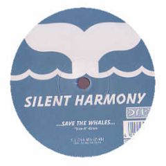 Silent Harmony - Save The Whales - Drizzly