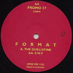 Format - The Guillotine / E.N.V - Promo Recordings