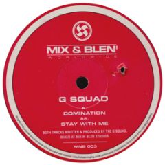 G Squad - Domination - Mix & Blen'