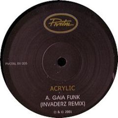 Acrylic - Gaia Funk (Remix) - Pivotal