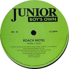 Roach Motel - Work 2 Do - Junior Boys Own