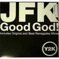 JFK - Good God! - Y2K