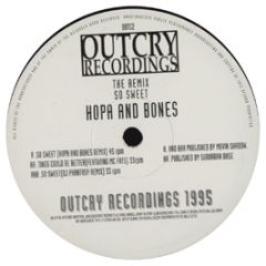 Hopa & Bones - So Sweet (Remix) - Outcry