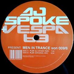 DJ Spoke & Vespa 63 Present Men In Trance - Play - Sonar Records